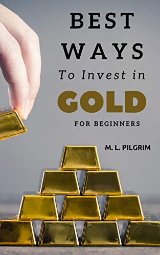 A Beginners Guide: How to Invest in Gold
