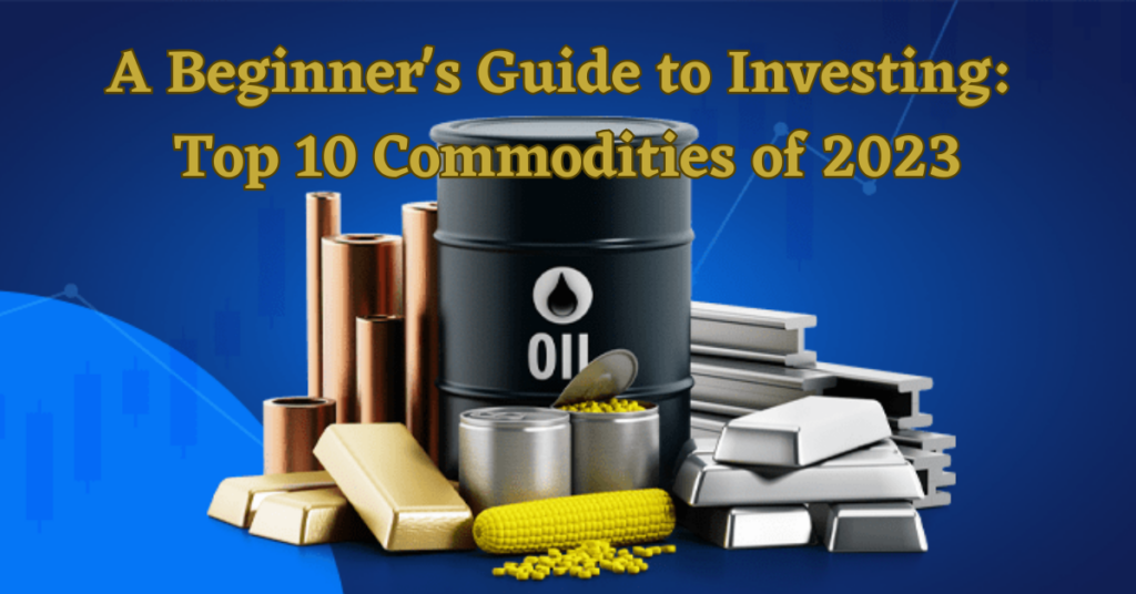 A Beginners Guide to Investing in Commodity Markets