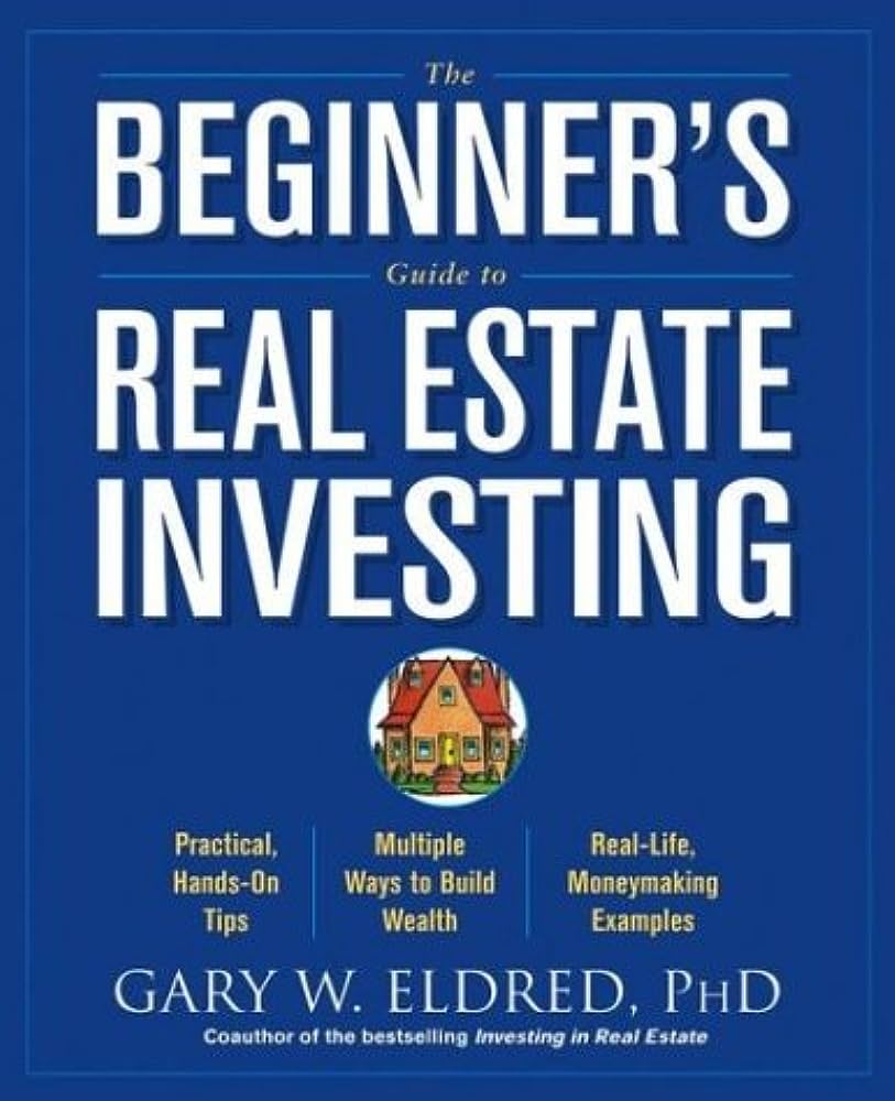 A Beginners Guide to Investing in Real Estate