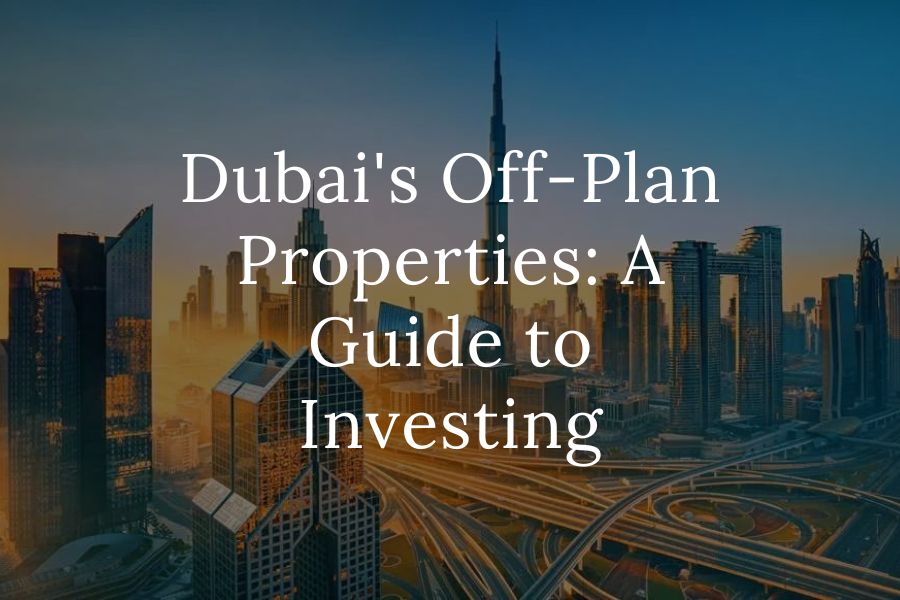 A Guide to Investing in Dubai