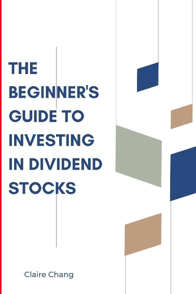 Beginners Guide to Investing in Dividend Stocks